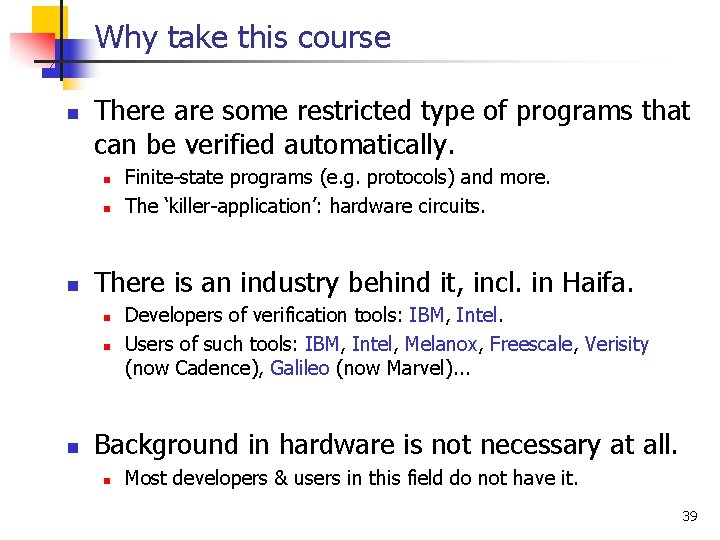 Why take this course n There are some restricted type of programs that can