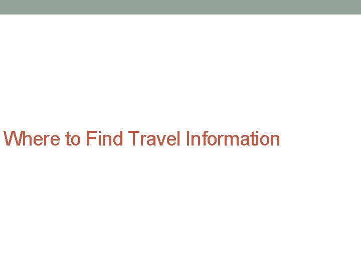 Where to Find Travel Information 