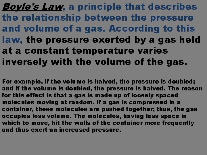 Boyle's Law, a principle that describes the relationship between the pressure and volume of Boyle's Law, a principle that describes the relationship between the pressure and volume of