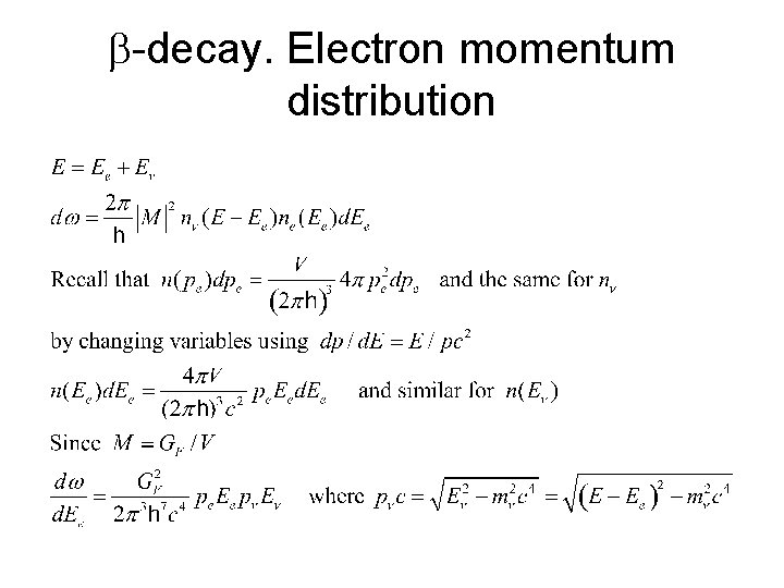 b-decay. Electron momentum distribution 