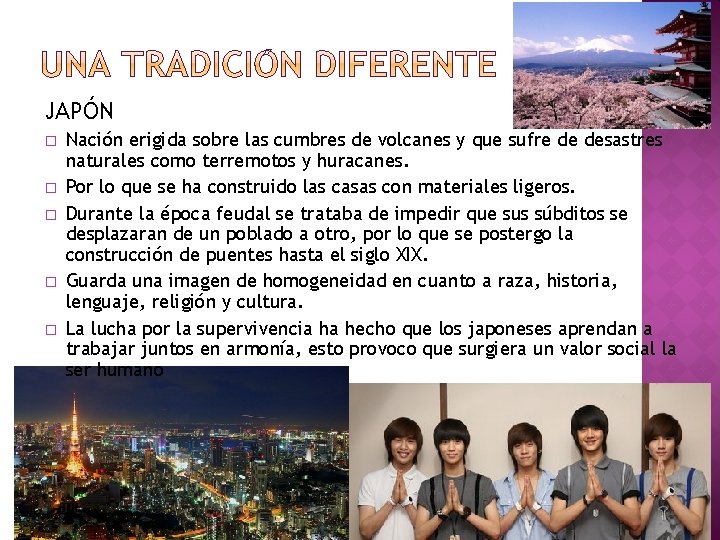 JAPÓN � � � Nación erigida sobre las cumbres de volcanes y que sufre JAPÓN � � � Nación erigida sobre las cumbres de volcanes y que sufre