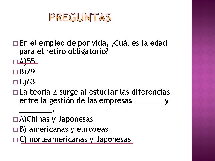 � En el empleo de por vida, ¿Cuál es la edad para el retiro � En el empleo de por vida, ¿Cuál es la edad para el retiro