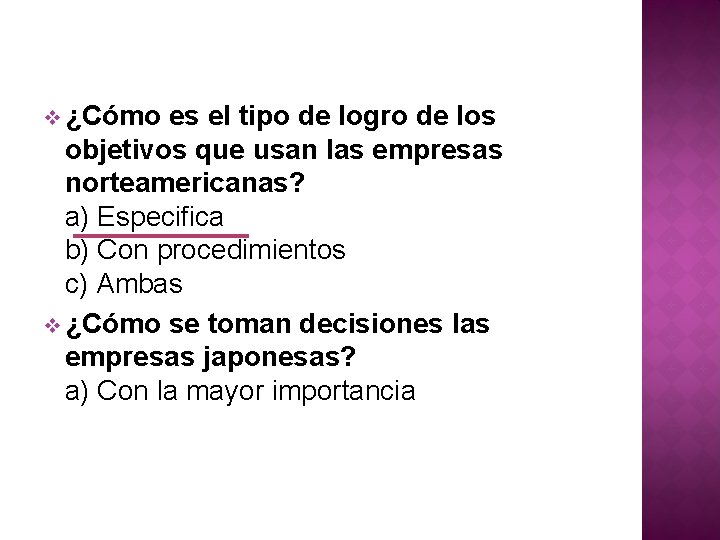 v ¿Cómo es el tipo de logro de los objetivos que usan las empresas v ¿Cómo es el tipo de logro de los objetivos que usan las empresas