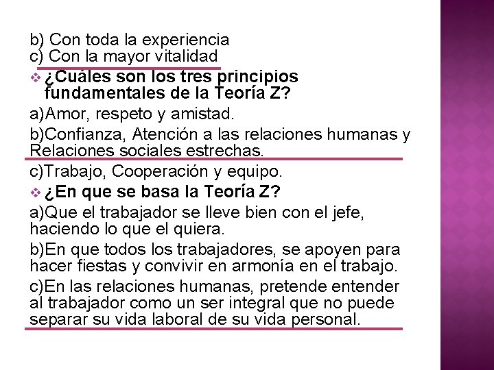b) Con toda la experiencia c) Con la mayor vitalidad v ¿Cuáles son los b) Con toda la experiencia c) Con la mayor vitalidad v ¿Cuáles son los