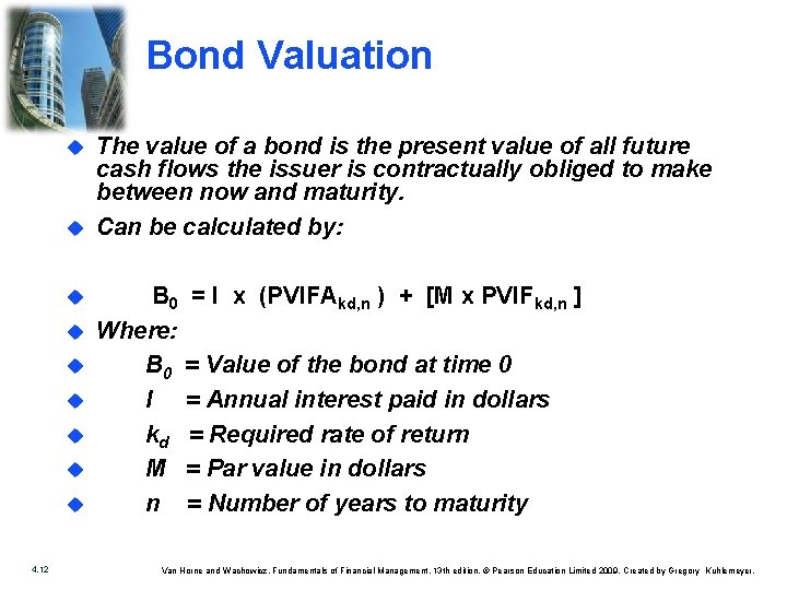 Bond Valuation u u u u u 4. 12 The value of a bond