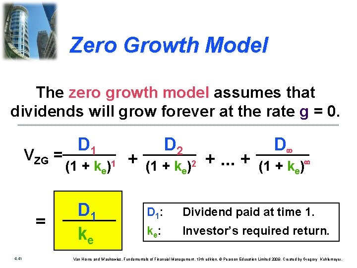 Zero Growth Model The zero growth model assumes that dividends will grow forever at