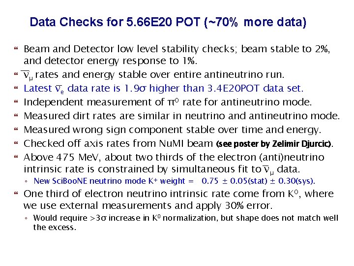 Data Checks for 5. 66 E 20 POT (~70% more data) Beam and Detector Data Checks for 5. 66 E 20 POT (~70% more data) Beam and Detector