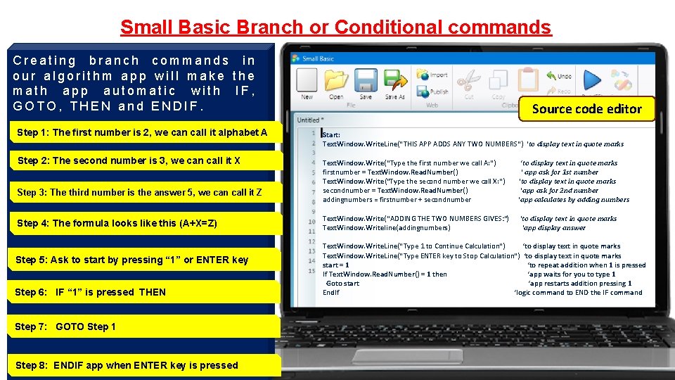 Small Basic Branch or Conditional commands Creating branch commands in our algorithm app will