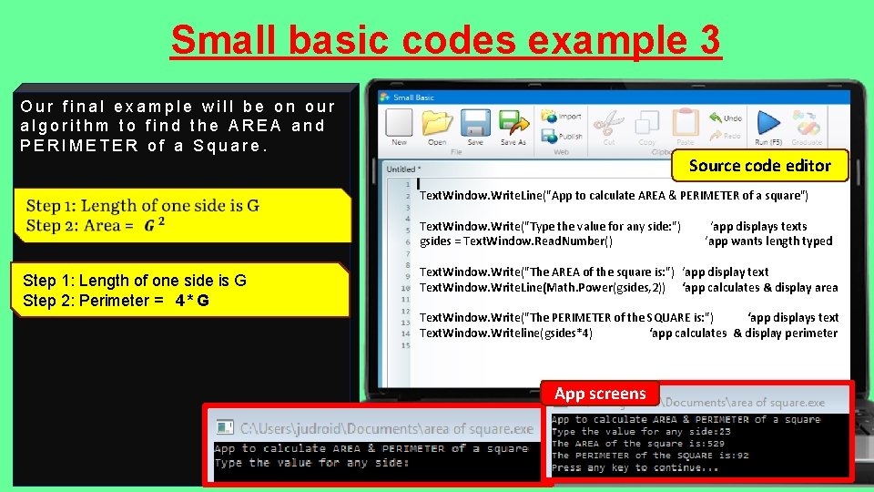 Small basic codes example 3 Our final example will be on our algorithm to
