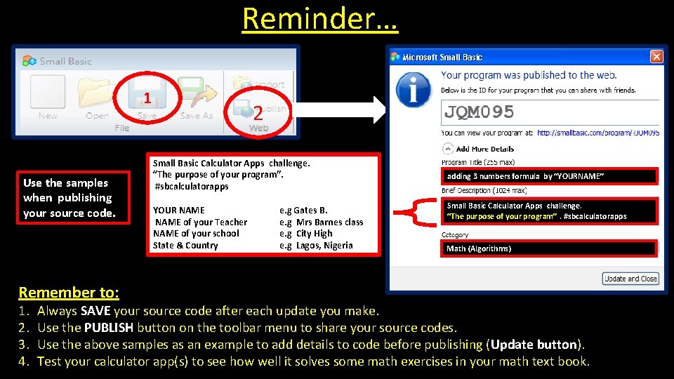 Reminder… 1 Use the samples when publishing your source code. Remember to: 1. 2.