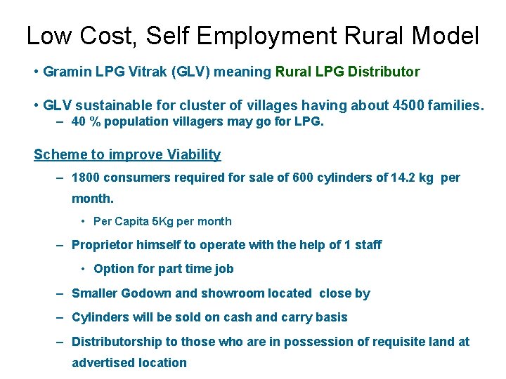 Low Cost, Self Employment Rural Model • Gramin LPG Vitrak (GLV) meaning Rural LPG