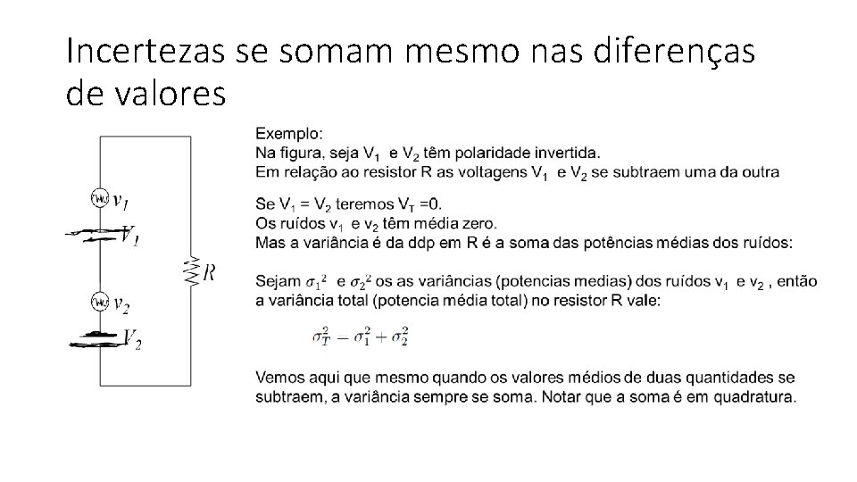 Incertezas se somam mesmo nas diferenças de valores 