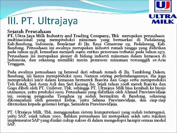 III. PT. Ultrajaya Sejarah Perusahaan PT. Ultra Jaya Milk Industry and Trading Company, Tbk