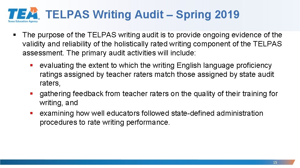 TELPAS Writing Audit – Spring 2019 § The purpose of the TELPAS writing audit