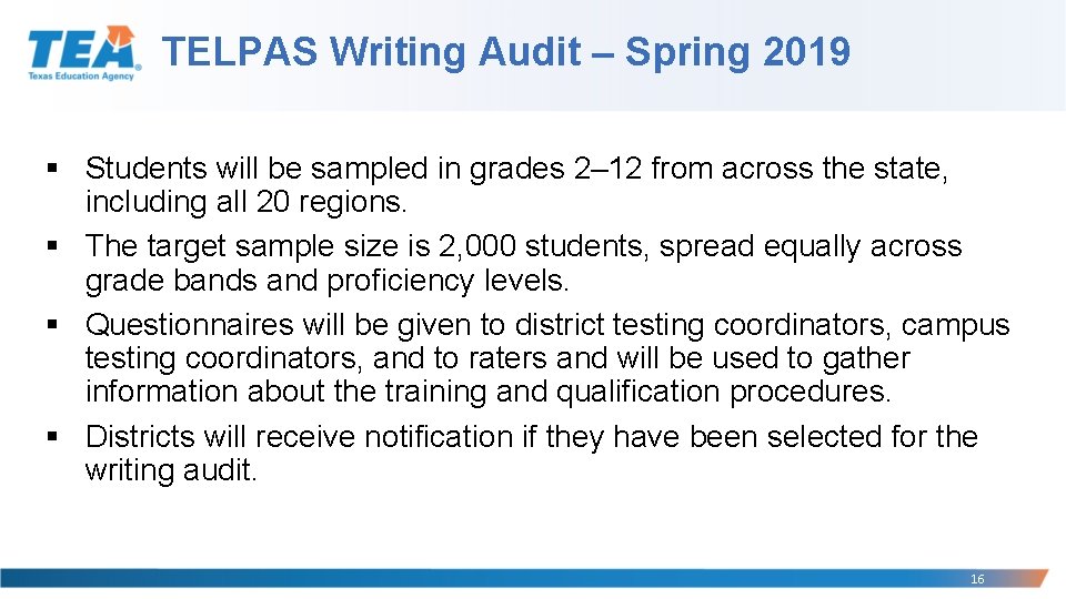 TELPAS Writing Audit – Spring 2019 § Students will be sampled in grades 2–