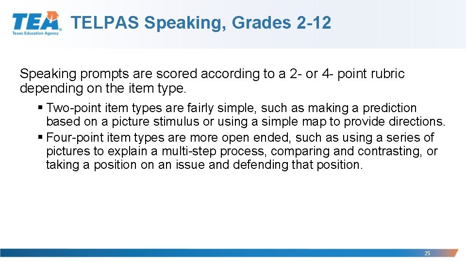 TELPAS Speaking, Grades 2 -12 Speaking prompts are scored according to a 2 -