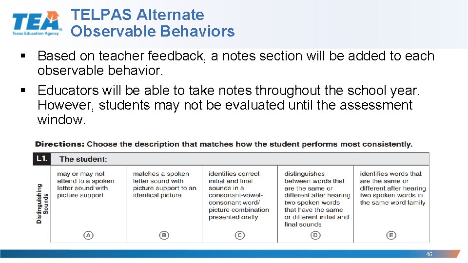 TELPAS Alternate Observable Behaviors § Based on teacher feedback, a notes section will be
