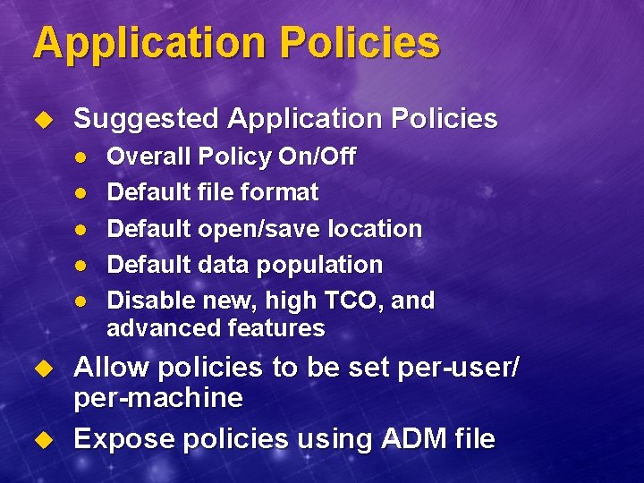 Application Policies u Suggested Application Policies l l l u u Overall Policy On/Off