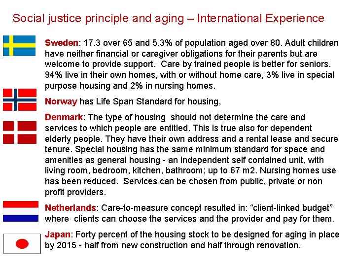 Social justice principle and aging – International Experience Sweden: 17. 3 over 65 and