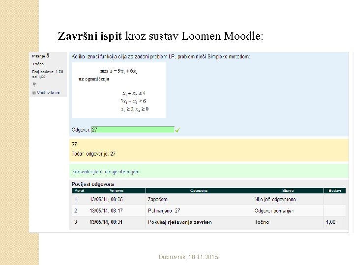 Završni ispit kroz sustav Loomen Moodle: Dubrovnik, 18. 11. 2015. 
