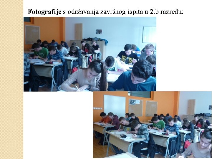 Fotografije s održavanja završnog ispita u 2. b razredu: Dubrovnik, 18. 11. 2015. 