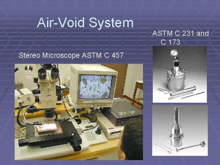 Air-Void System Stereo Microscope ASTM C 457 ASTM C 231 and C 173 