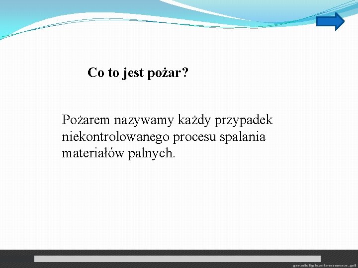 Co to jest pożar? Pożarem nazywamy każdy przypadek niekontrolowanego procesu spalania materiałów palnych. 