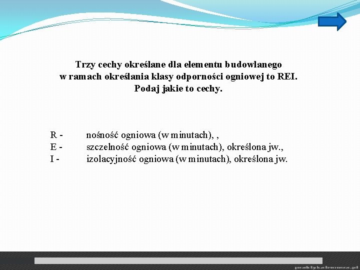 Trzy cechy określane dla elementu budowlanego w ramach określania klasy odporności ogniowej to REI.