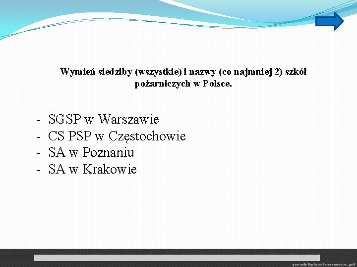 Wymień siedziby (wszystkie) i nazwy (co najmniej 2) szkół pożarniczych w Polsce. - SGSP