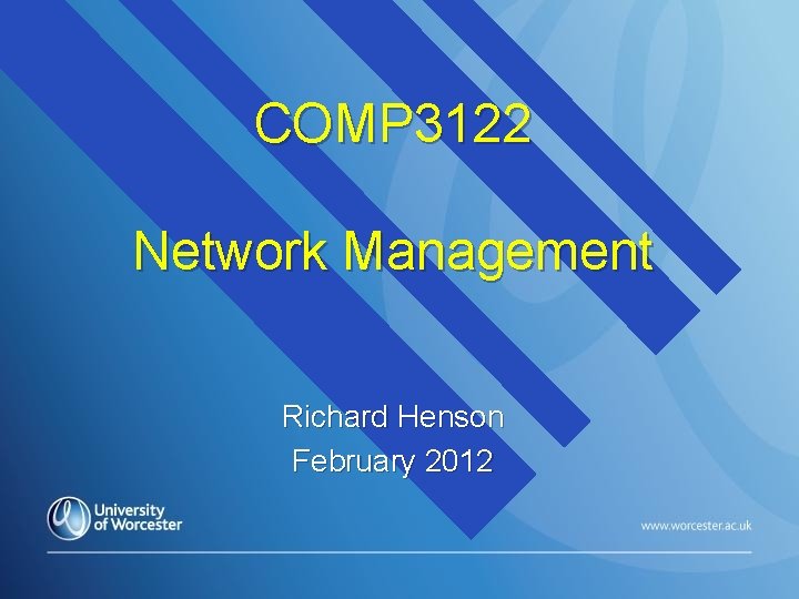 COMP 3122 Network Management Richard Henson February 2012 