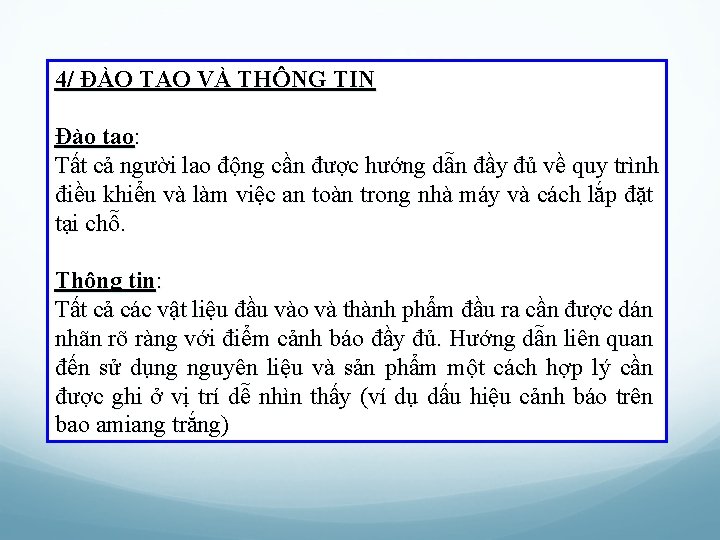 4/ ĐÀO TẠO VÀ THÔNG TIN Đào tạo: Tất cả người lao động cần