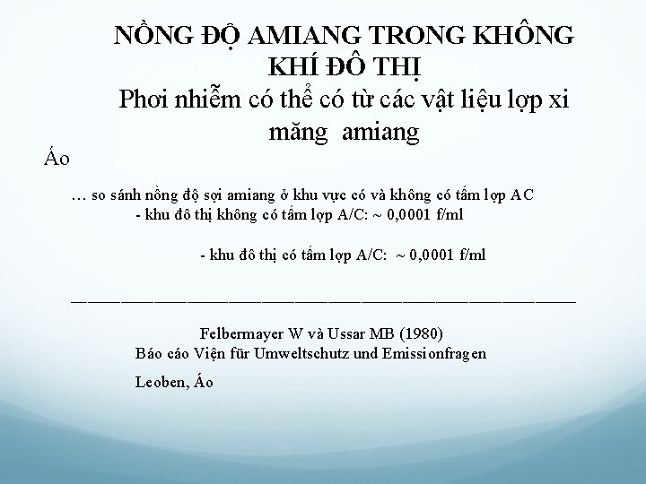 NỒNG ĐỘ AMIANG TRONG KHÔNG KHÍ ĐÔ THỊ Phơi nhiễm có thể có từ