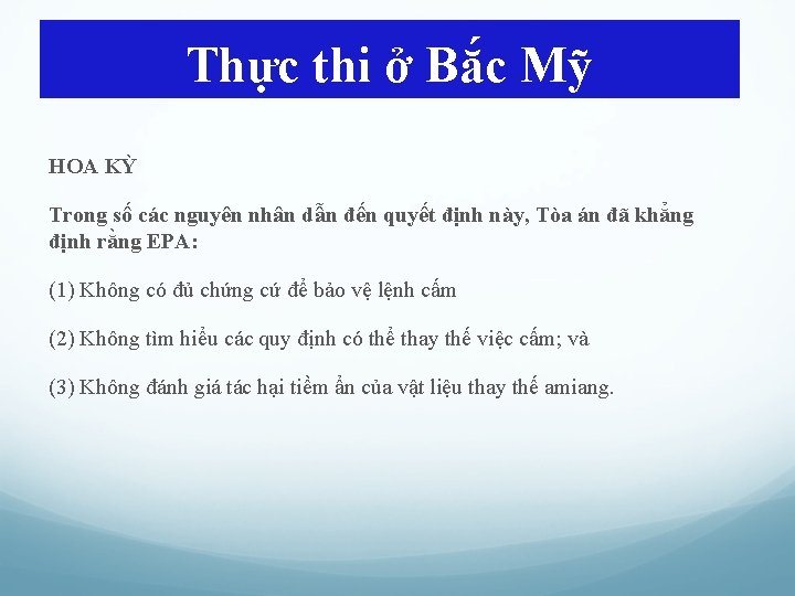 Thực thi ở Bắc Mỹ HOA KỲ Trong số các nguyên nhân dẫn đến