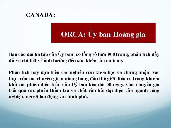 CANADA: ORCA: Ủy ban Hoàng gia Báo cáo dài ba tập của Ủy ban,