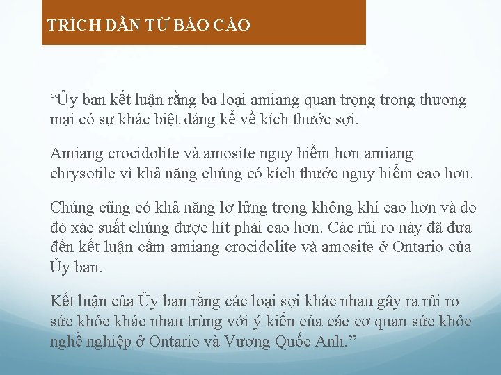 TRÍCH DẪN TỪ BÁO CÁO “Ủy ban kết luận rằng ba loại amiang quan