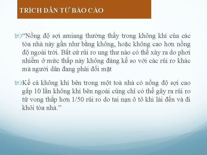 TRÍCH DẪN TỪ BÁO CÁO “Nồng độ sợi amiang thường thấy trong không khí