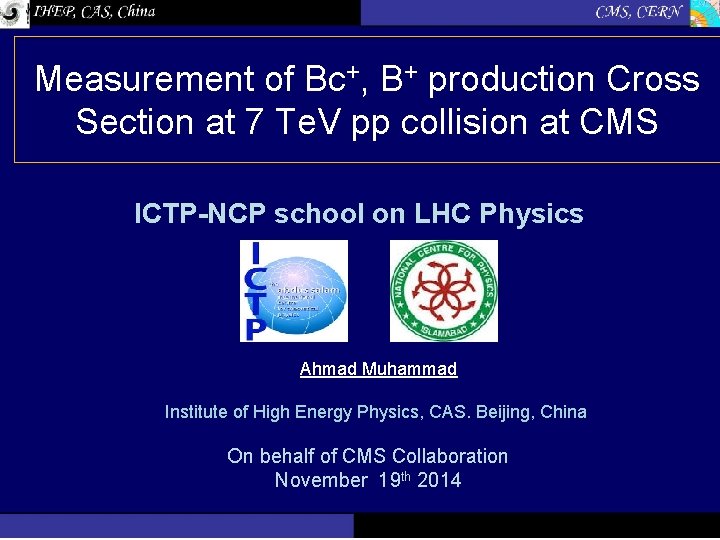 Measurement of Bc+, B+ production Cross Section at 7 Te. V pp collision at