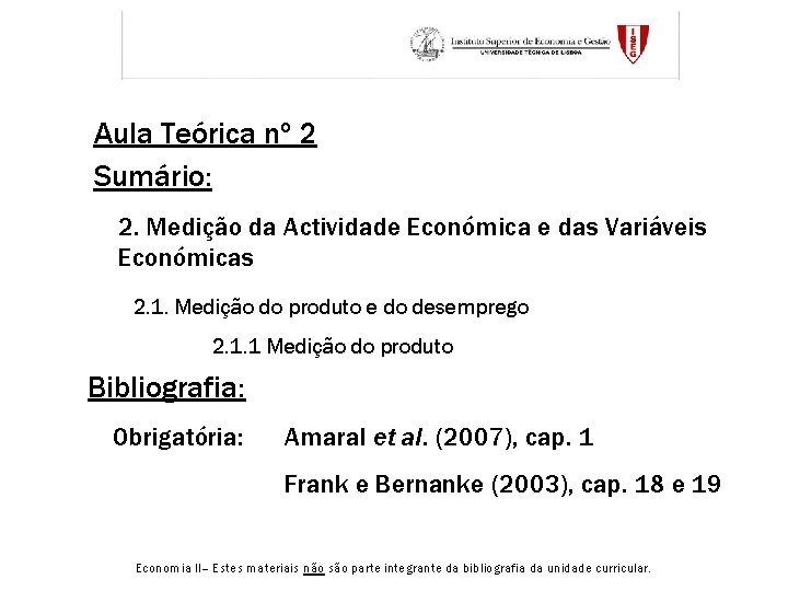 Aula Teórica nº 2 Sumário: 2. Medição da Actividade Económica e das Variáveis Económicas