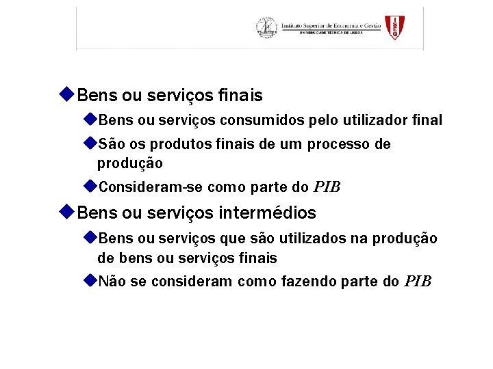 u. Bens ou serviços finais u. Bens ou serviços consumidos pelo utilizador final u.