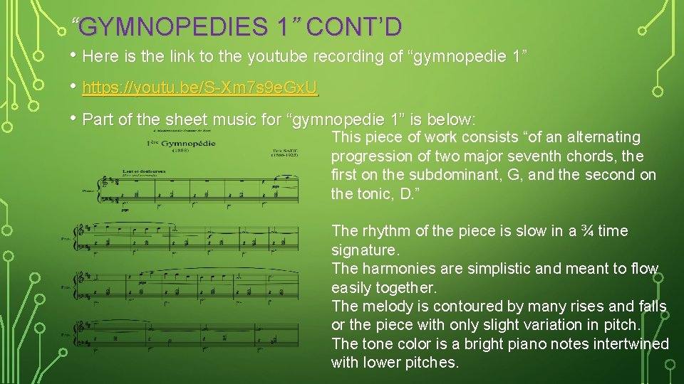 “GYMNOPEDIES 1” CONT’D • Here is the link to the youtube recording of “gymnopedie