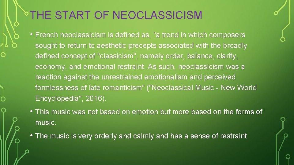 THE START OF NEOCLASSICISM • French neoclassicism is defined as, “a trend in which