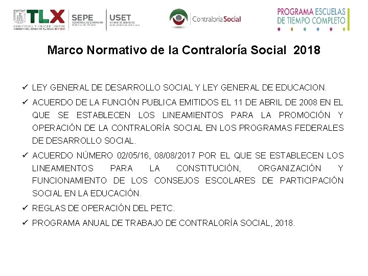 Marco Normativo de la Contraloría Social 2018 ü LEY GENERAL DE DESARROLLO SOCIAL Y