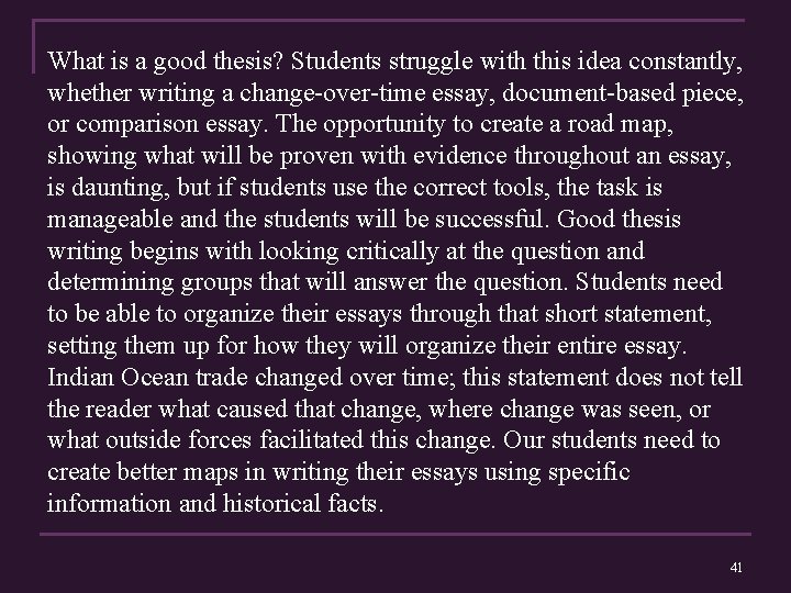 What is a good thesis? Students struggle with this idea constantly, whether writing a