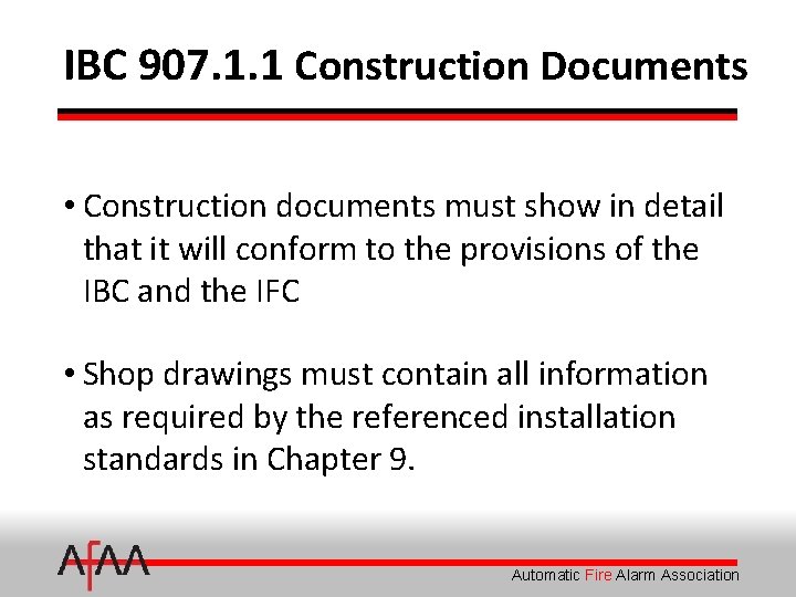 IBC 907. 1. 1 Construction Documents • Construction documents must show in detail that