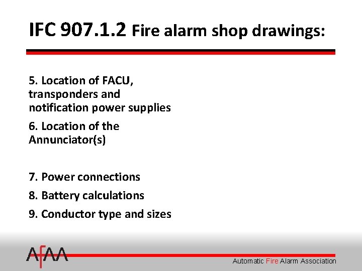 IFC 907. 1. 2 Fire alarm shop drawings: 5. Location of FACU, transponders and