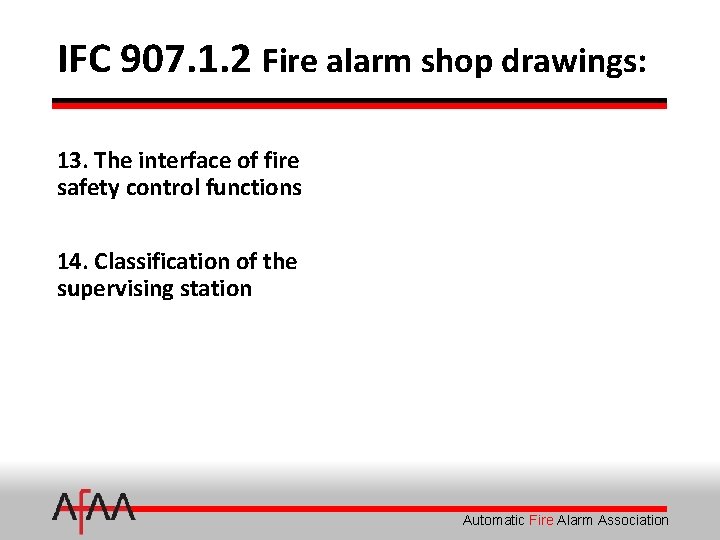 IFC 907. 1. 2 Fire alarm shop drawings: 13. The interface of fire safety