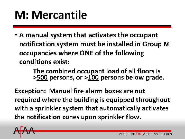 M: Mercantile • A manual system that activates the occupant notification system must be
