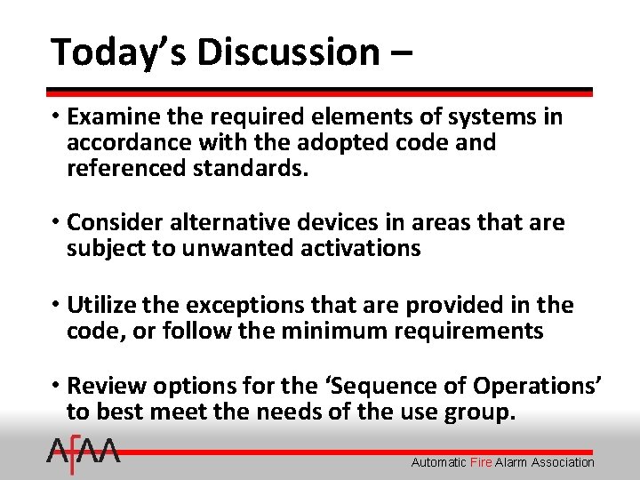 Today’s Discussion – • Examine the required elements of systems in accordance with the