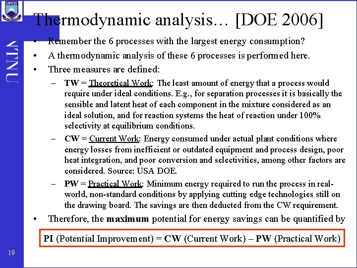 Thermodynamic analysis… [DOE 2006] • • • Remember the 6 processes with the largest