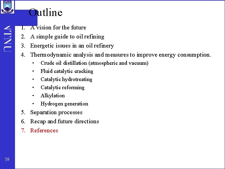 Outline 1. 2. 3. 4. A vision for the future A simple guide to
